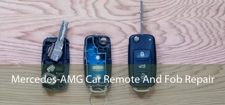 Mercedes-AMG Car Remote And Fob Repair 