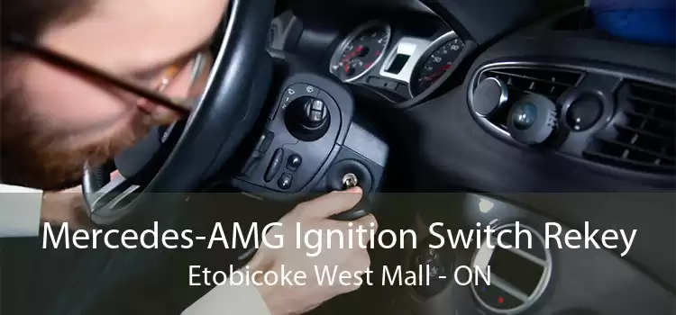 Mercedes-AMG Ignition Switch Rekey Etobicoke West Mall - ON