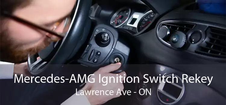 Mercedes-AMG Ignition Switch Rekey Lawrence Ave - ON
