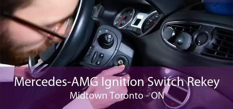 Mercedes-AMG Ignition Switch Rekey Midtown Toronto - ON