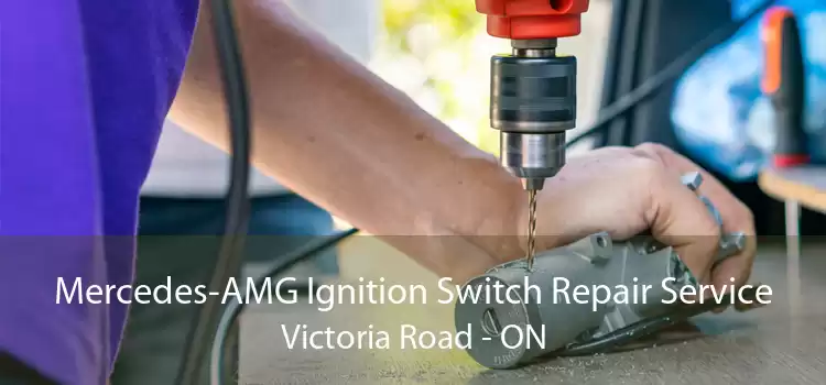 Mercedes-AMG Ignition Switch Repair Service Victoria Road - ON
