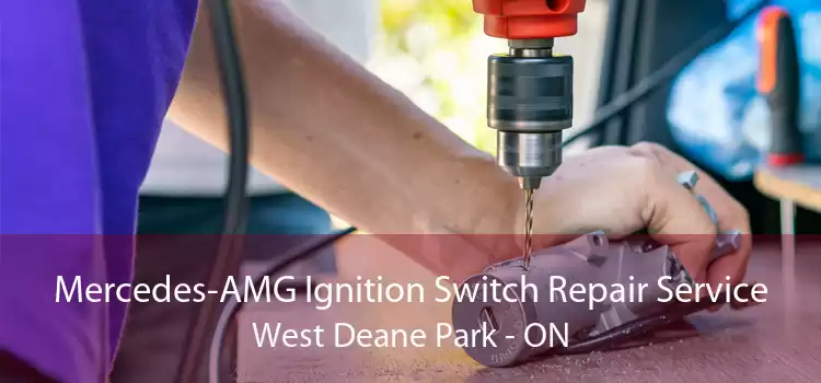 Mercedes-AMG Ignition Switch Repair Service West Deane Park - ON