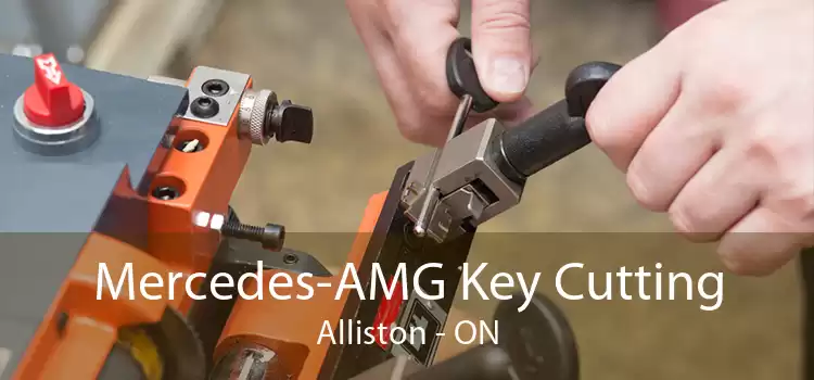 Mercedes-AMG Key Cutting Alliston - ON