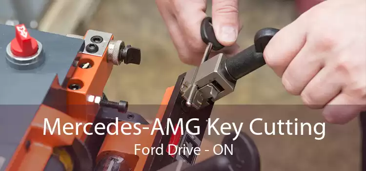 Mercedes-AMG Key Cutting Ford Drive - ON