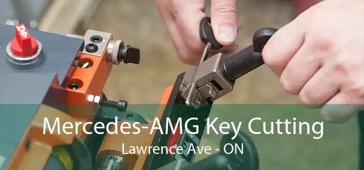 Mercedes-AMG Key Cutting Lawrence Ave - ON