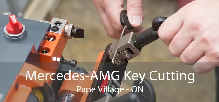 Mercedes-AMG Key Cutting Pape Village - ON