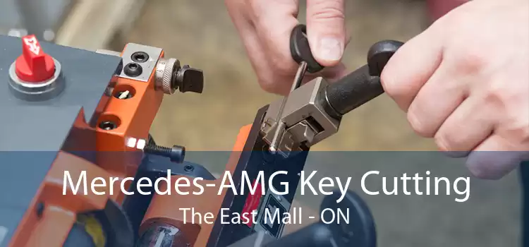 Mercedes-AMG Key Cutting The East Mall - ON
