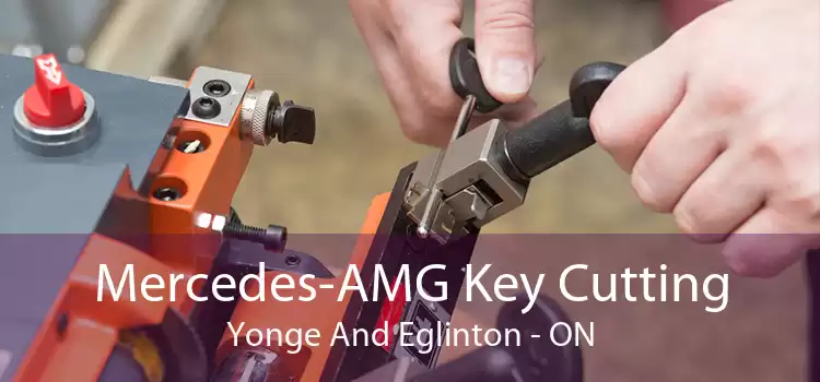 Mercedes-AMG Key Cutting Yonge And Eglinton - ON