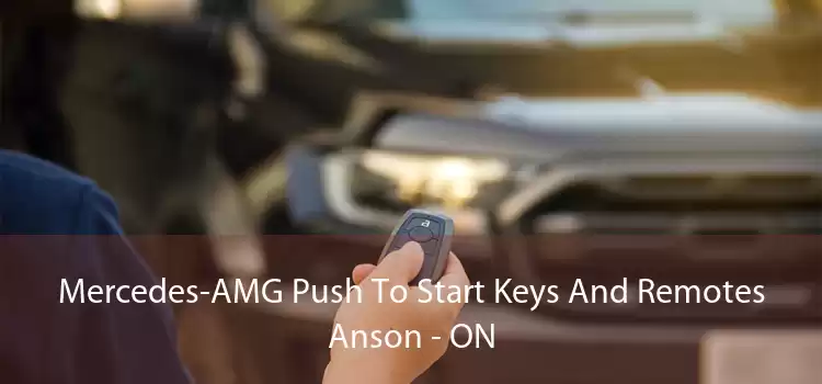 Mercedes-AMG Push To Start Keys And Remotes Anson - ON