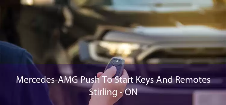 Mercedes-AMG Push To Start Keys And Remotes Stirling - ON
