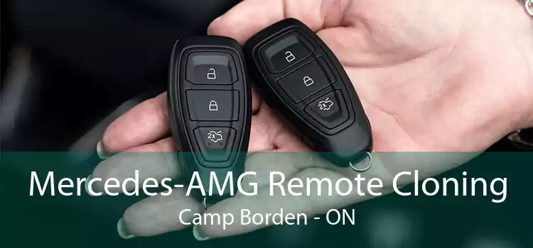 Mercedes-AMG Remote Cloning Camp Borden - ON