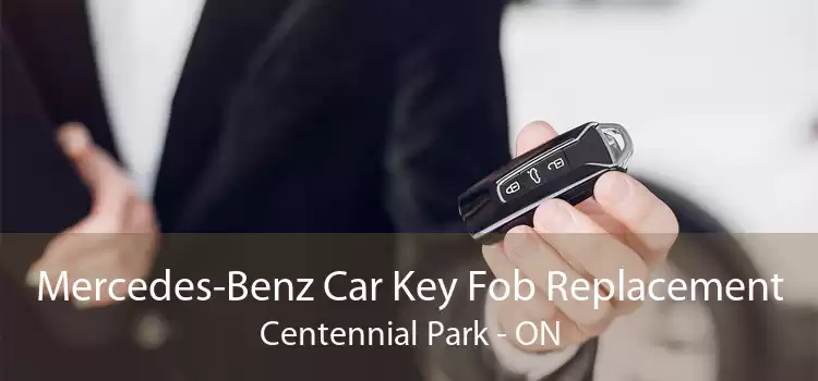 Mercedes-Benz Car Key Fob Replacement Centennial Park - ON
