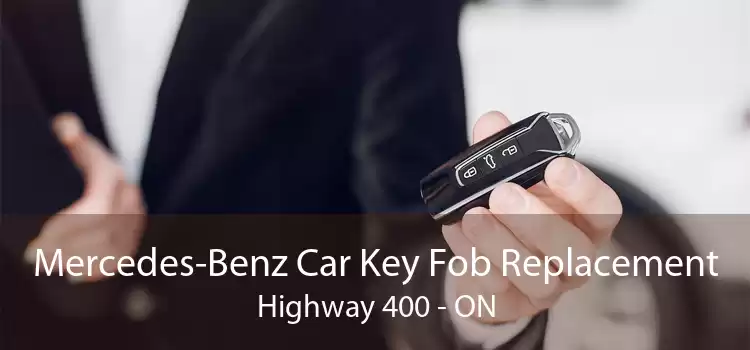 Mercedes-Benz Car Key Fob Replacement Highway 400 - ON
