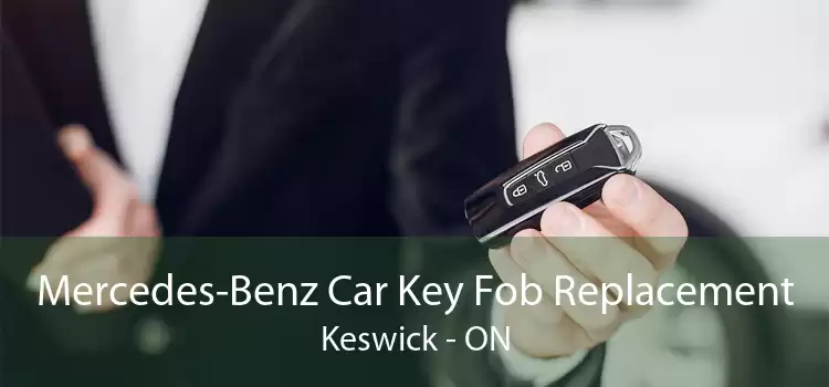 Mercedes-Benz Car Key Fob Replacement Keswick - ON