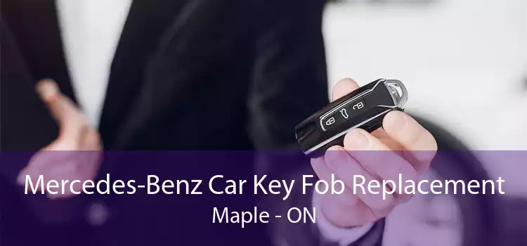 Mercedes-Benz Car Key Fob Replacement Maple - ON