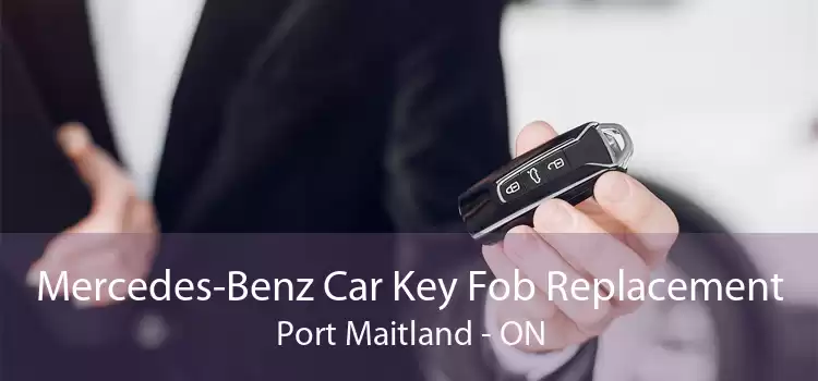 Mercedes-Benz Car Key Fob Replacement Port Maitland - ON