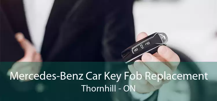 Mercedes-Benz Car Key Fob Replacement Thornhill - ON
