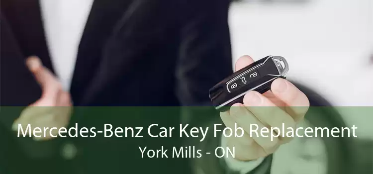 Mercedes-Benz Car Key Fob Replacement York Mills - ON