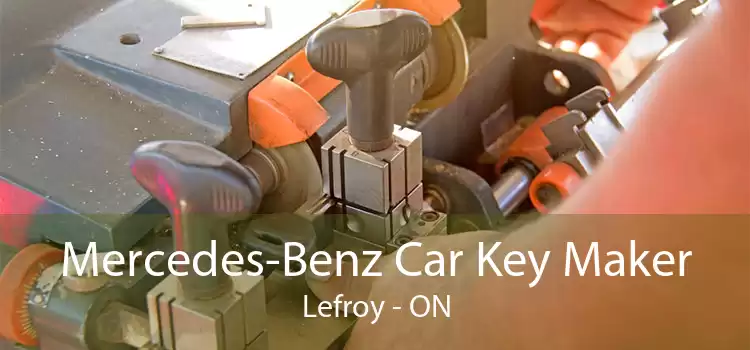 Mercedes-Benz Car Key Maker Lefroy - ON
