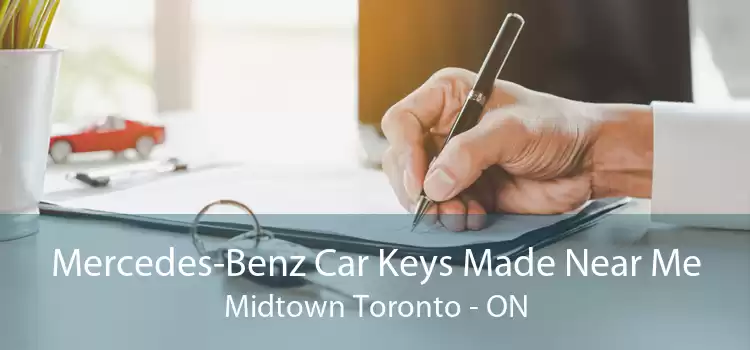 Mercedes-Benz Car Keys Made Near Me Midtown Toronto - ON