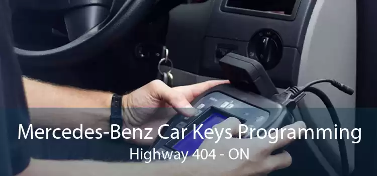 Mercedes-Benz Car Keys Programming Highway 404 - ON