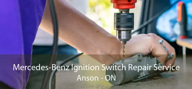 Mercedes-Benz Ignition Switch Repair Service Anson - ON