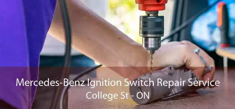 Mercedes-Benz Ignition Switch Repair Service College St - ON
