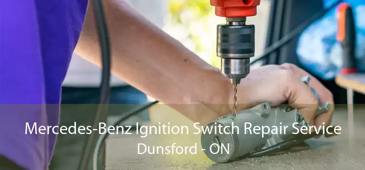 Mercedes-Benz Ignition Switch Repair Service Dunsford - ON