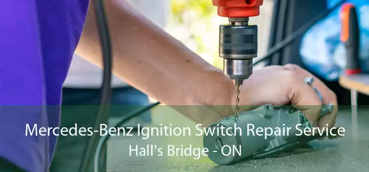 Mercedes-Benz Ignition Switch Repair Service Hall's Bridge - ON