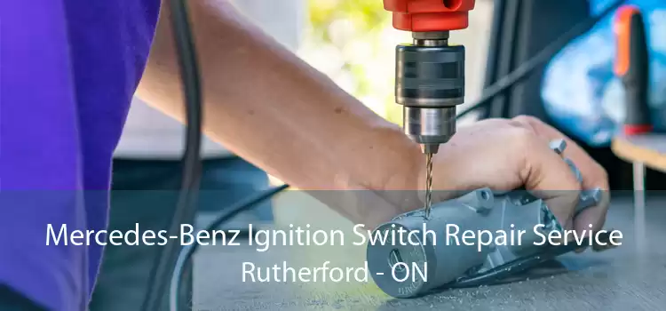 Mercedes-Benz Ignition Switch Repair Service Rutherford - ON