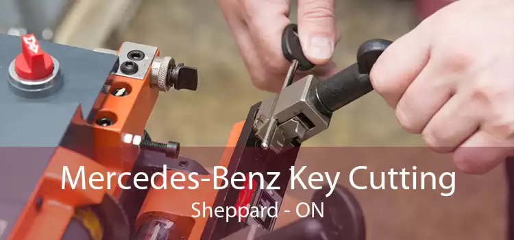 Mercedes-Benz Key Cutting Sheppard - ON