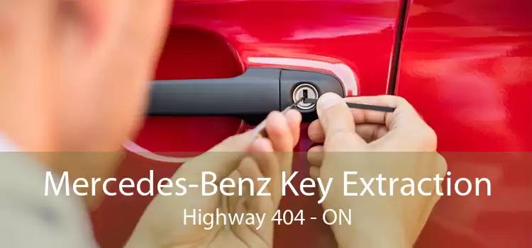 Mercedes-Benz Key Extraction Highway 404 - ON