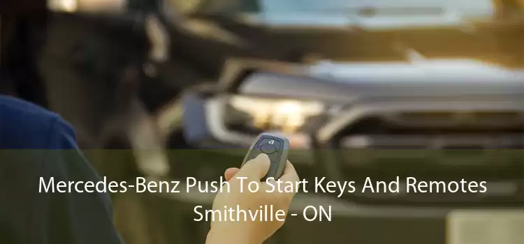 Mercedes-Benz Push To Start Keys And Remotes Smithville - ON