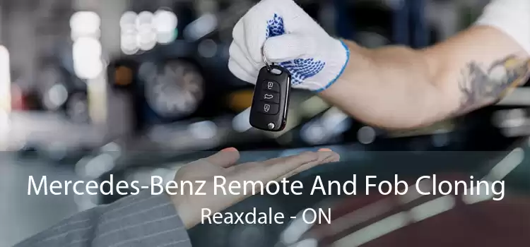 Mercedes-Benz Remote And Fob Cloning Reaxdale - ON