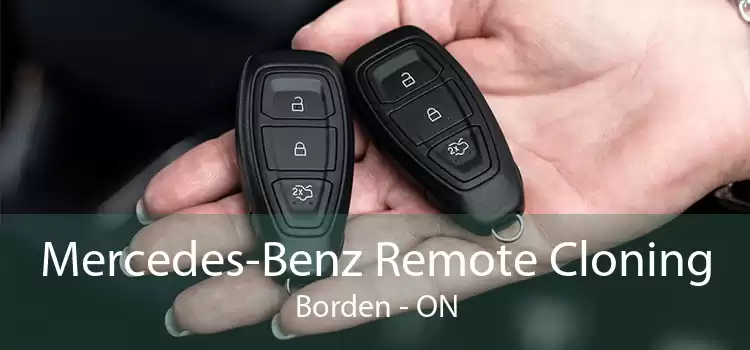 Mercedes-Benz Remote Cloning Borden - ON