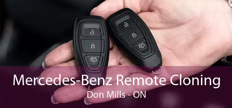 Mercedes-Benz Remote Cloning Don Mills - ON