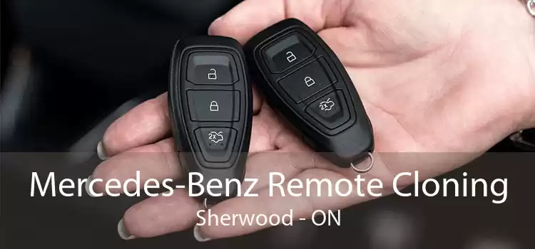 Mercedes-Benz Remote Cloning Sherwood - ON