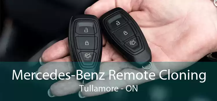 Mercedes-Benz Remote Cloning Tullamore - ON