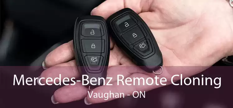 Mercedes-Benz Remote Cloning Vaughan - ON