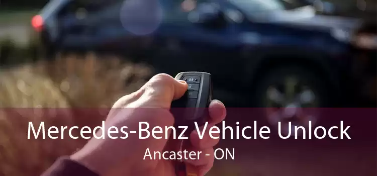 Mercedes-Benz Vehicle Unlock Ancaster - ON