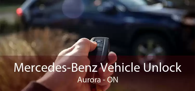 Mercedes-Benz Vehicle Unlock Aurora - ON