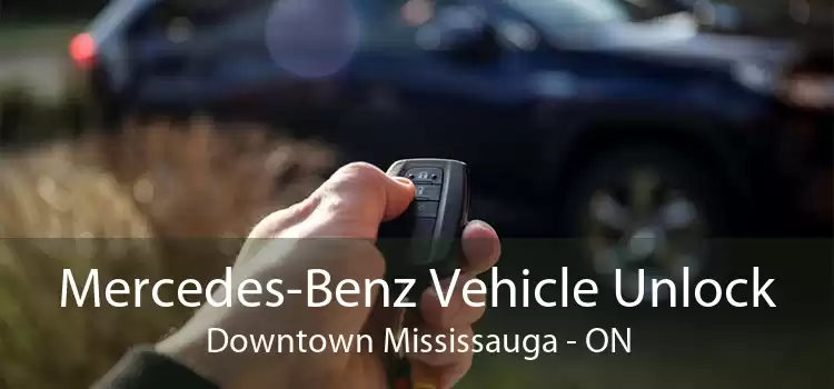 Mercedes-Benz Vehicle Unlock Downtown Mississauga - ON