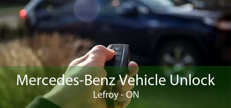 Mercedes-Benz Vehicle Unlock Lefroy - ON