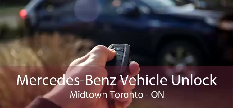 Mercedes-Benz Vehicle Unlock Midtown Toronto - ON