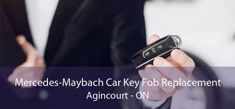 Mercedes-Maybach Car Key Fob Replacement Agincourt - ON