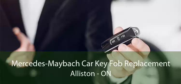 Mercedes-Maybach Car Key Fob Replacement Alliston - ON