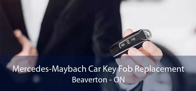 Mercedes-Maybach Car Key Fob Replacement Beaverton - ON