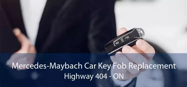 Mercedes-Maybach Car Key Fob Replacement Highway 404 - ON