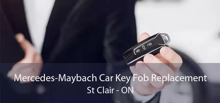 Mercedes-Maybach Car Key Fob Replacement St Clair - ON