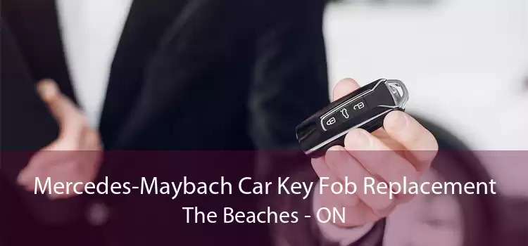 Mercedes-Maybach Car Key Fob Replacement The Beaches - ON